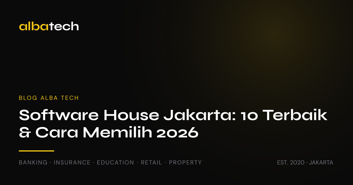 Software House Jakarta: 10 Terbaik & Cara Memilih 2026