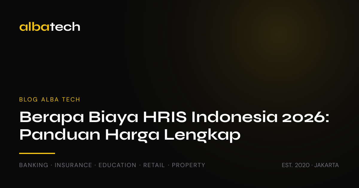 Berapa Biaya HRIS di Indonesia 2026? Panduan Harga