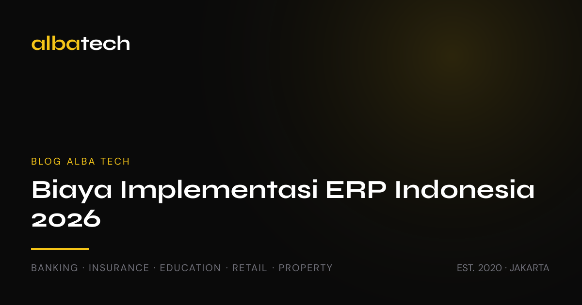 Biaya Implementasi ERP Indonesia 2026