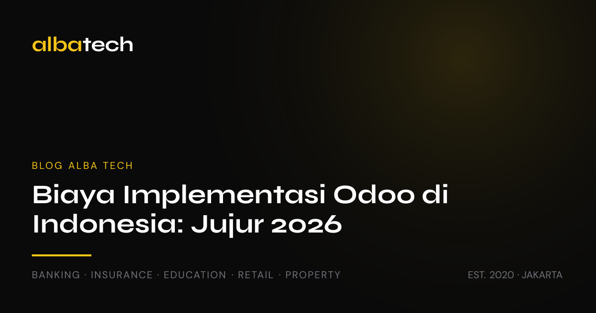 Biaya Implementasi Odoo di Indonesia: Jujur 2026