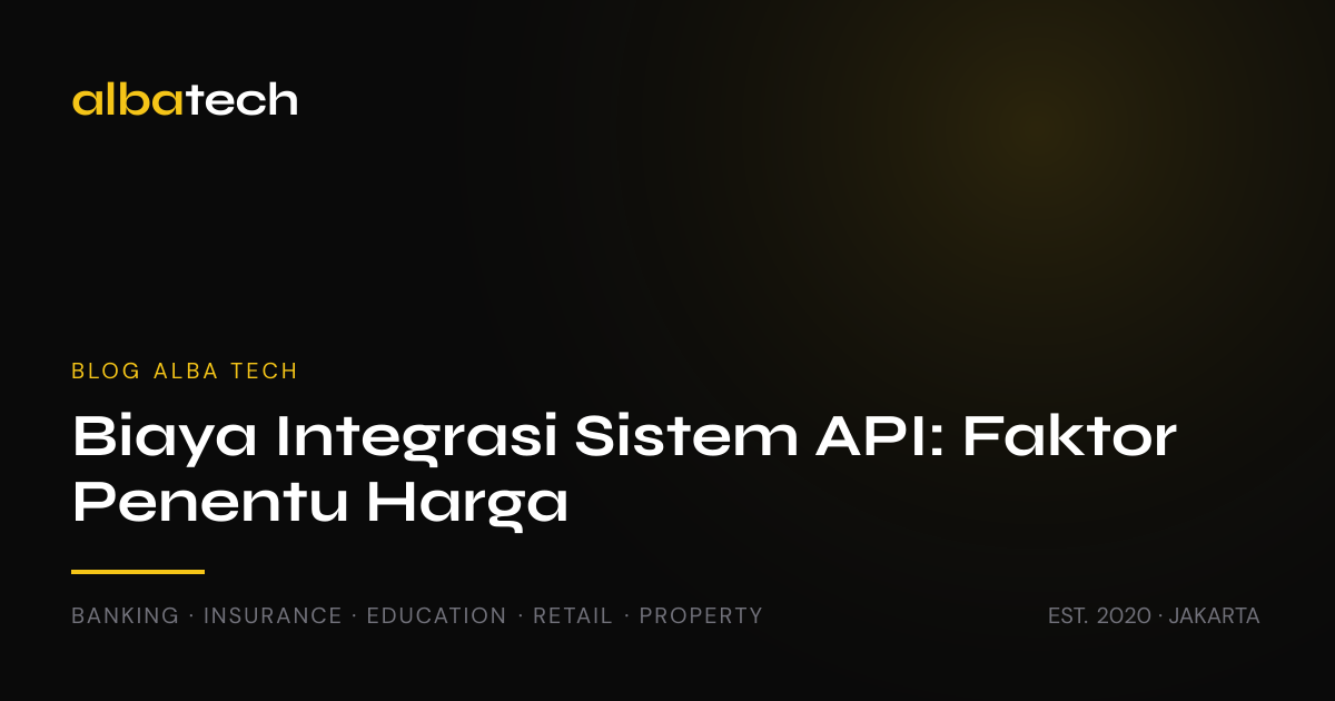 Biaya Integrasi Sistem API: Faktor Penentu Harga