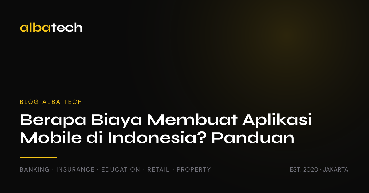 Berapa Biaya Membuat Aplikasi Mobile di Indonesia? Panduan Lengkap 2026