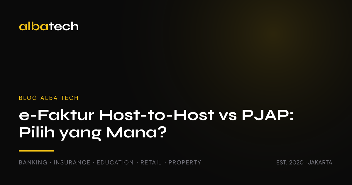 e-Faktur Host-to-Host vs PJAP: Pilih yang Mana?