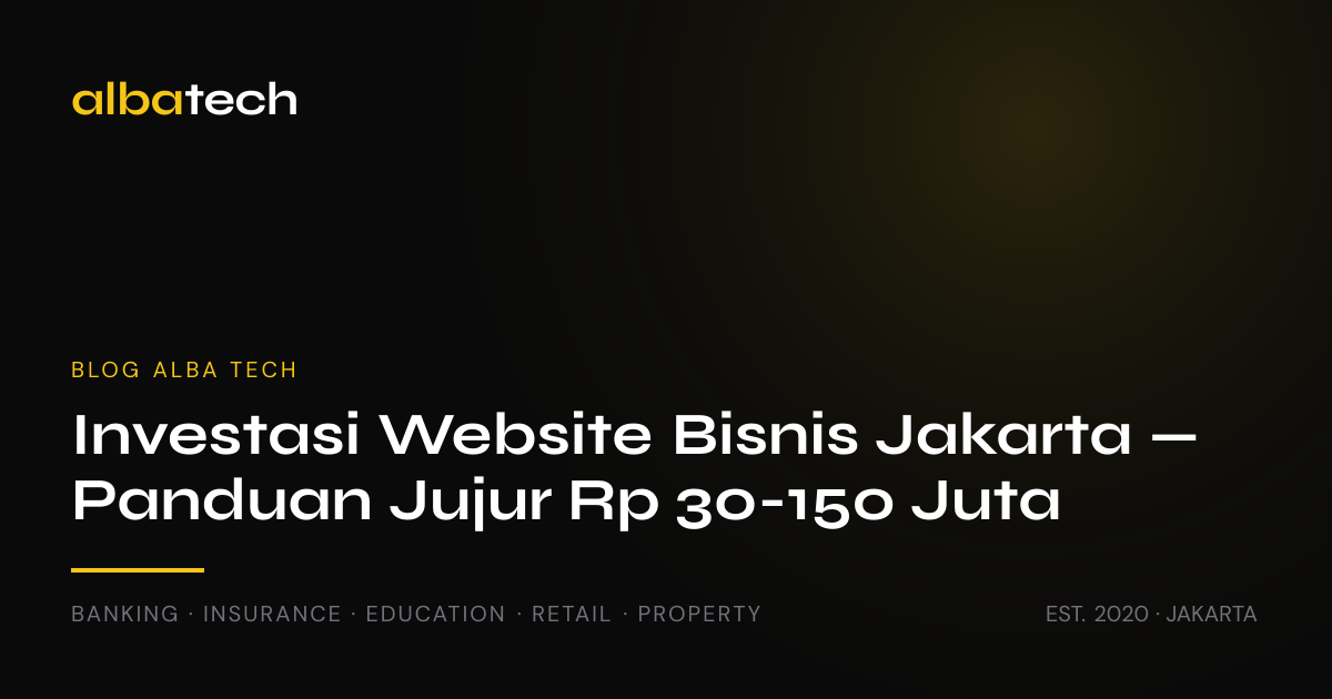 Investasi Website Bisnis Jakarta: Panduan Jujur 2026