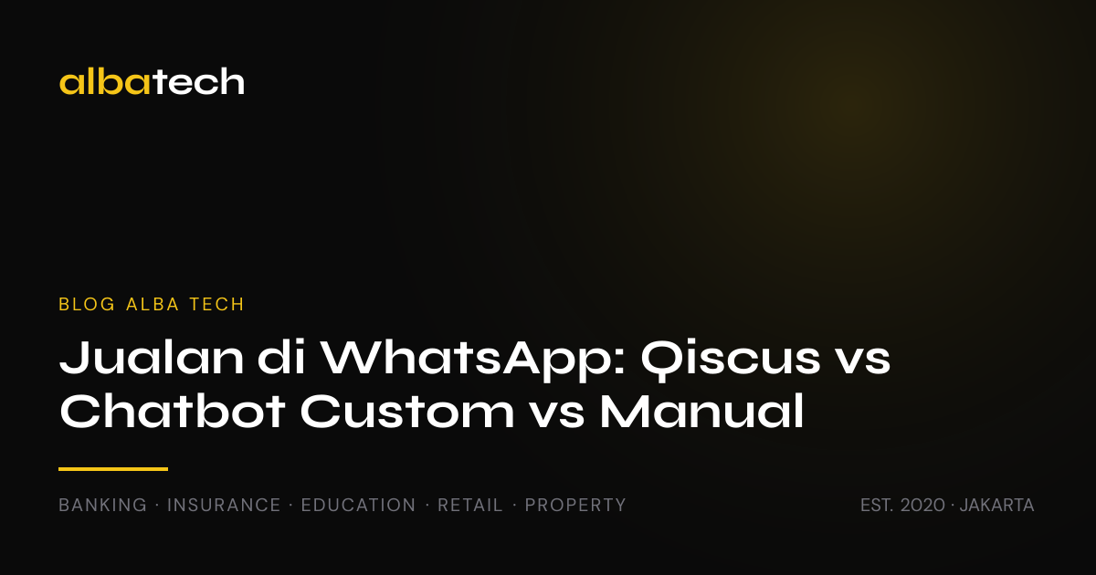 Jualan di WhatsApp: Qiscus vs Chatbot Custom vs Manual — Mana yang Worth It untuk Bisnis Anda?
