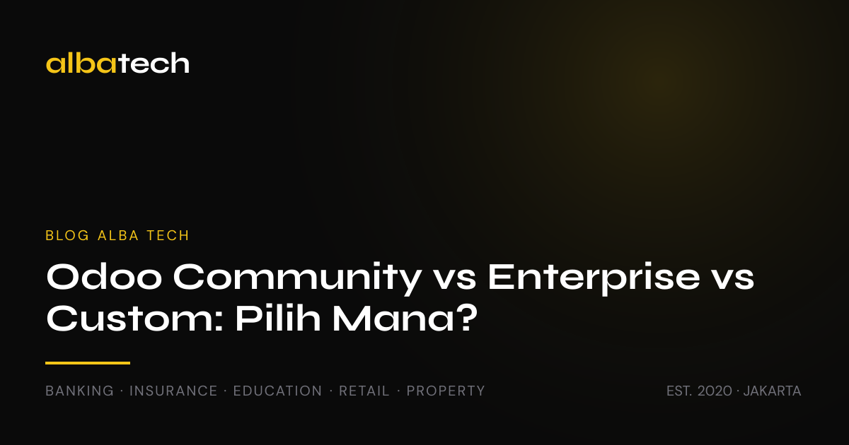 Odoo Community vs Enterprise vs Custom: Pilih Mana?