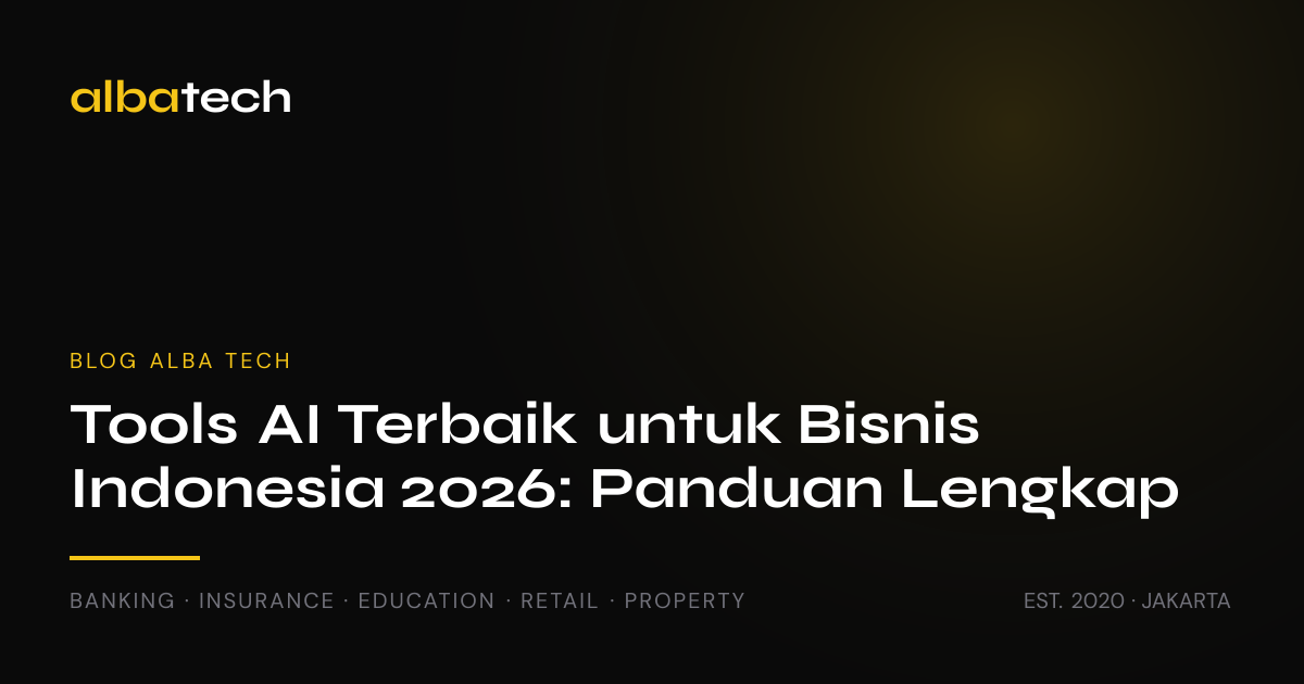 Tools AI Terbaik untuk Bisnis Indonesia 2026: Panduan Lengkap untuk CEO dan Founder